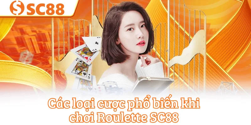Các loại cược phổ biến khi chơi Roulette SC88