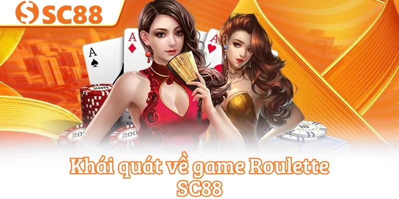 Khái quát về game Roulette SC88