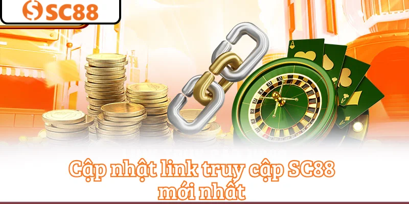 Cập nhật link truy cập SC88 mới nhất